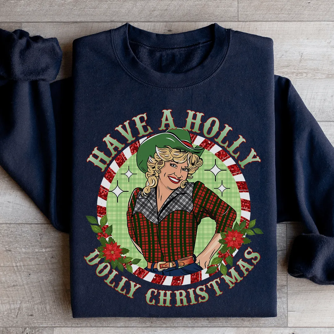 Have A Holly Christmas Sweatshirt